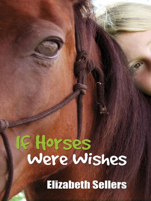 cover image of If Horses Were Wishes